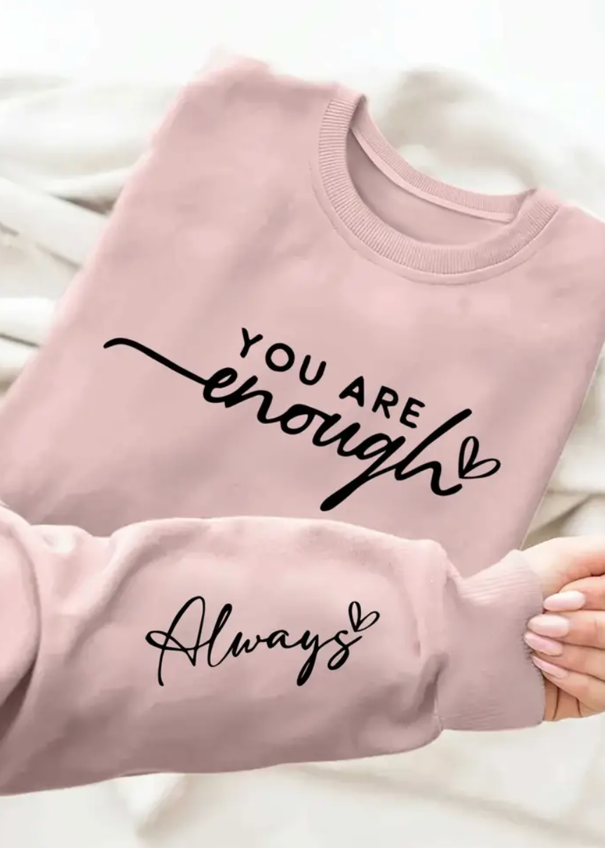 You Are Enough Light Pink Sweatshirt