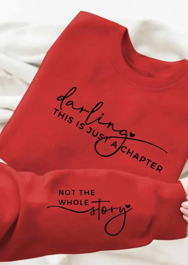 Darling This Is Just A Chapter Sweatshirt