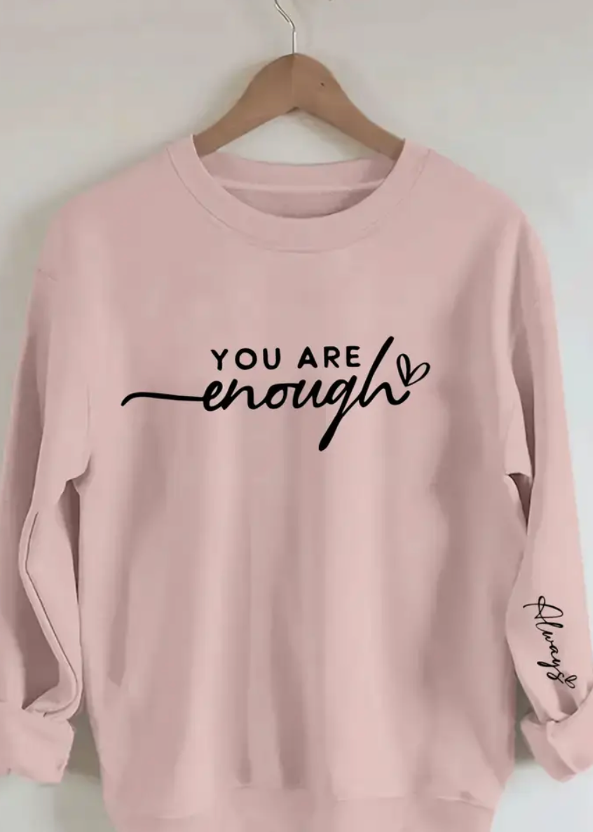You Are Enough Light Pink Sweatshirt