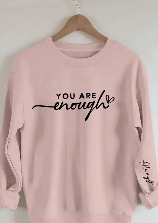 You Are Enough Light Pink Sweatshirt