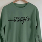 You Are Enough Olive Green Sweatshirt