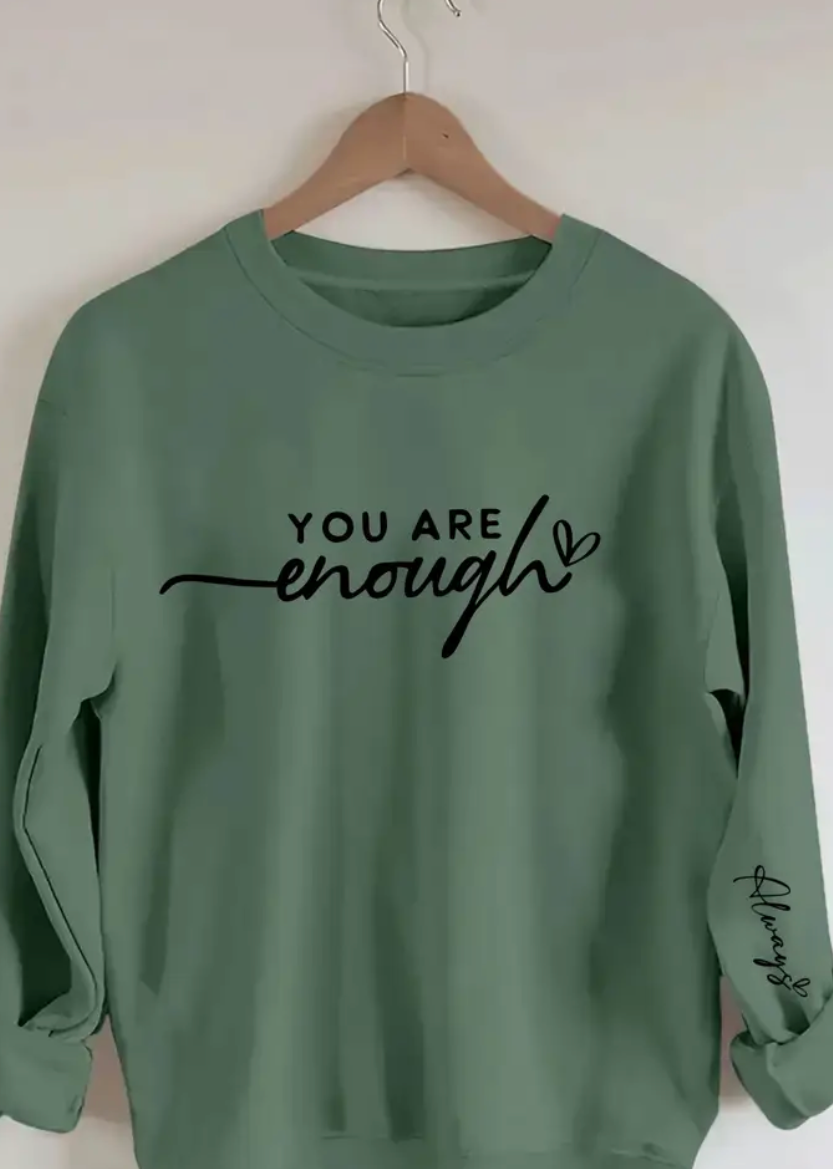 You Are Enough Olive Green Sweatshirt
