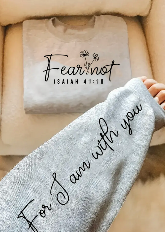 Fear Not Scripture Gray Sweatshirt