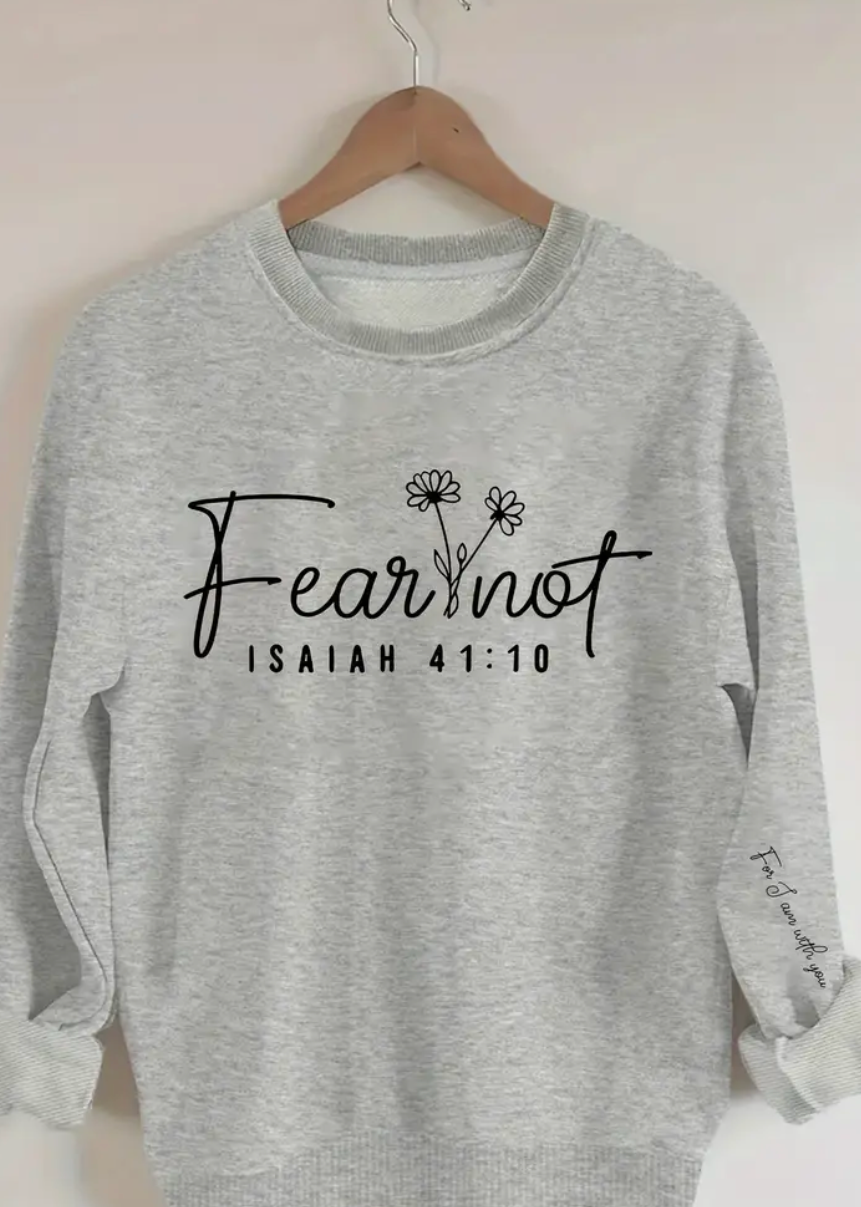 Fear Not Scripture Gray Sweatshirt