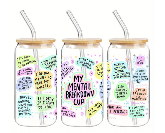 My Mental Breakdown – 16oz Glass Cup