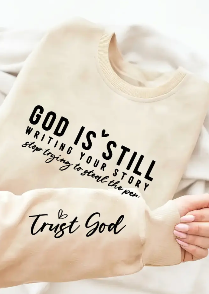 God Is Still Writing Your Story Sweatshirt